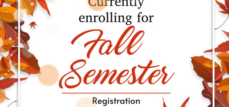 Fall Semester Registration